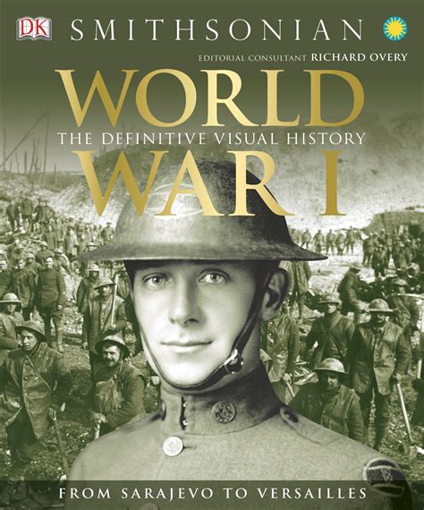 World War I The Definitive Visual History Reader